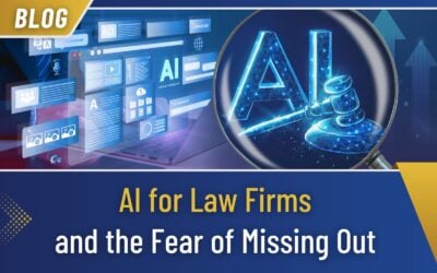 Insights & Strategies for Aggressive Growth-Minded Attorneys 4 AI for Law Firms and the Fear of Missing Out