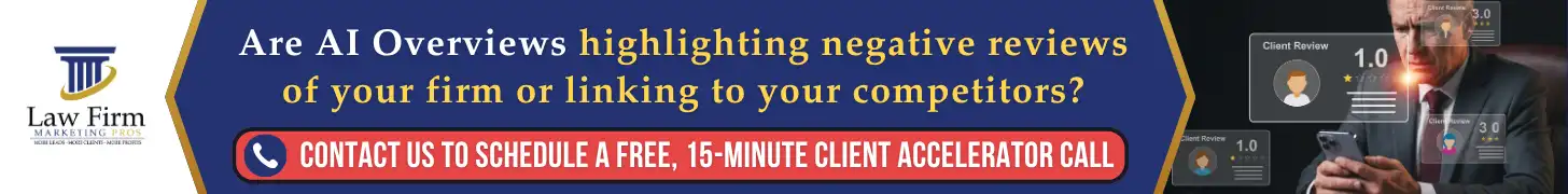 Negative Reviews and AI Overviews: How Negative Reviews Can Hurt Your Law Firm's Visibility in AI Overviews, SEO, and AI Search 3 Are AI Overviews highlighting negative reviews of your firm or linking to your competitors_