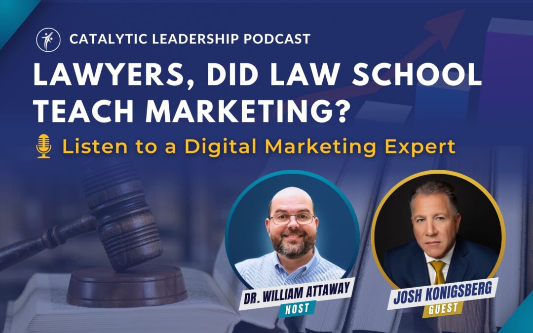 Lawyers, Did Law School Teach Marketing? Listen to a Digital Marketing Expert