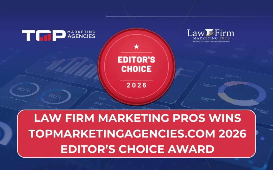 Law Firm Marketing Pros Wins TopMarketingAgencies.com 2026 Editor’s Choice Award