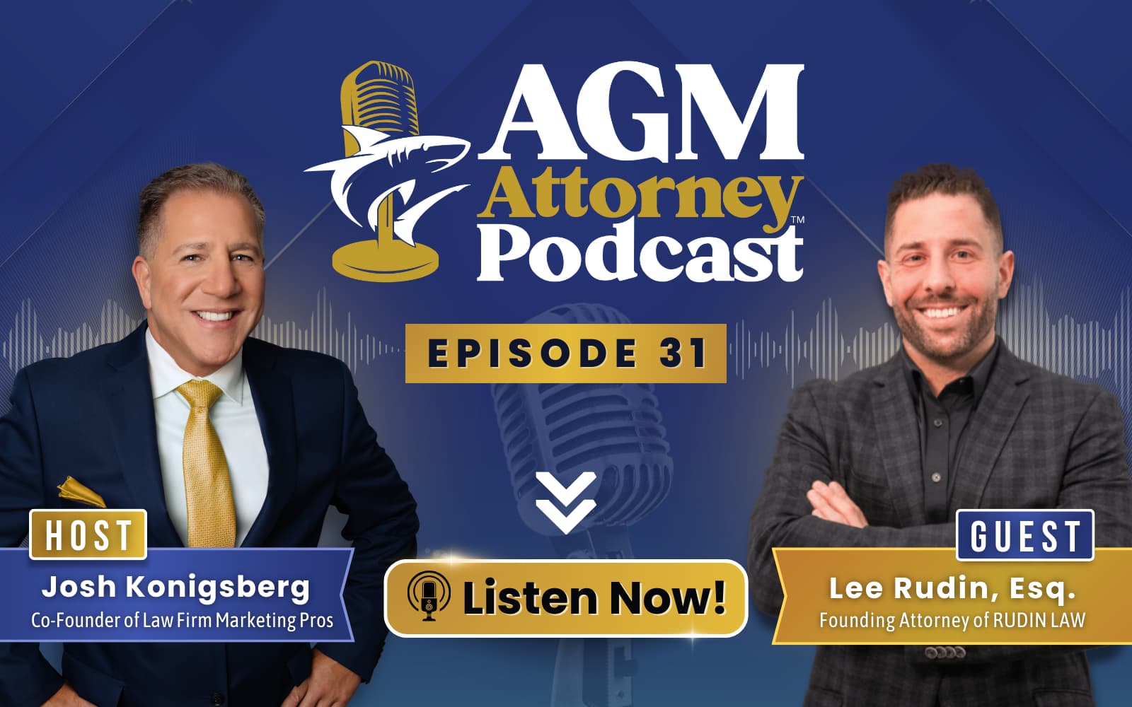 Press Releases 4 Lee Rudin and Josh Konigsberg on Scaling Law Firms with Sound Digital Marketing