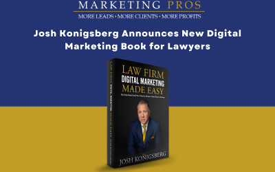 Josh Konigsberg Announces Release of Law Firm Digital Marketing Book