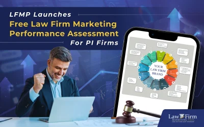 Press Releases 8 LFMP Launches Free Law Firm Marketing Performance Assessment For PI Firms